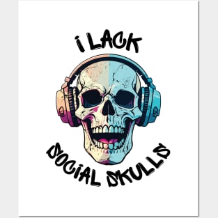 Fun I Lack Social Skulls Posters and Art